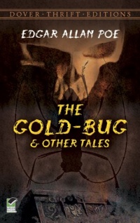 The Gold-Bug and Other Tales (Dover Thrift Editions) The Gold-Bug and Other Tales (Dover Thrift Editions)