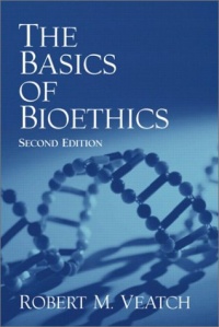Basics of Bioethics, The (2nd Edition) Basics of Bioethics, The (2nd Edition)