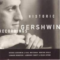 Historic Gershwin Recordings Historic Gershwin Recordings
