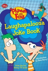 Phineas and Ferb Laughapalooza Joke Book Phineas and Ferb Laughapalooza Joke Book