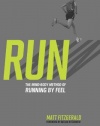 RUN: The Mind-Body Method of Running by Feel