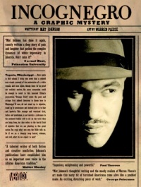 Incognegro: A Graphic Mystery Incognegro: A Graphic Mystery