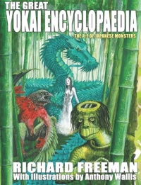 The Great Yokai Encyclopaedia The Great Yokai Encyclopaedia
