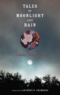 Tales of Moonlight and Rain (Translations from the Asian Classics) Tales of Moonlight and Rain (Translations from the Asian Classics)