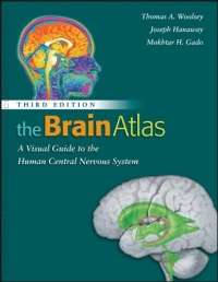 The Brain Atlas: A Visual Guide to the Human Central Nervous System The Brain Atlas: A Visual Guide to the Human Central Nervous System