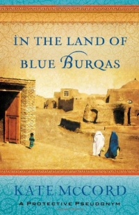 In the Land of Blue Burqas In the Land of Blue Burqas