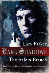 Dark Shadows: The Salem Branch Dark Shadows: The Salem Branch