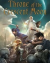 Throne of the Crescent Moon (Crescent Moon Kingdoms)
