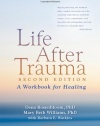 Life After Trauma, Second Edition: A Workbook for Healing