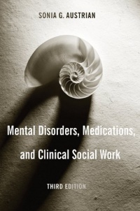 Mental Disorders, Medications, and Clinical Social Work Mental Disorders, Medications, and Clinical Social Work