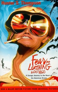 Fear and Loathing in Las Vegas: A Savage Journey to the Heart of the American Dream Fear and Loathing in Las Vegas: A Savage Journey to the Heart of the American Dream