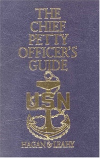 Chief Petty Officer's Guide (Blue and Gold) (Blue and Gold) (U.S. Naval Institute Blue & Gold Professional Library) Chief Petty Officer's Guide (Blue and Gold) (Blue and Gold) (U.S. Naval Institute Blue & Gold Professional Library)