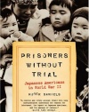 Prisoners Without Trial: Japanese Americans in World War II (Critical Issue)