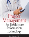 Project Management for Healthcare Information Technology