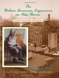 The Italian American Experience in New Haven (SUNY Series in Italian/American Culture) The Italian American Experience in New Haven (SUNY Series in Italian/American Culture)