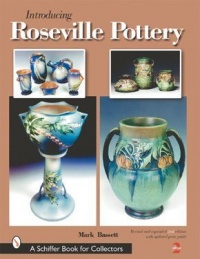 Introducing Roseville Pottery (A Schiffer Book for Collectors) Introducing Roseville Pottery (A Schiffer Book for Collectors)