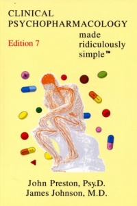Clinical Psychopharmacology Made Ridiculously Simple (7th Edition) (Medmaster Ridiculously Simple) Clinical Psychopharmacology Made Ridiculously Simple (7th Edition) (Medmaster Ridiculously Simple)