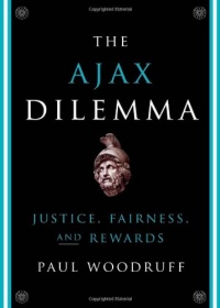 The Ajax Dilemma: Justice, Fairness, and Rewards The Ajax Dilemma: Justice, Fairness, and Rewards