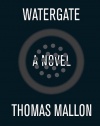 Watergate: A Novel