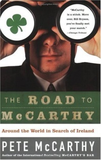The Road to McCarthy: Around the World in Search of Ireland The Road to McCarthy: Around the World in Search of Ireland