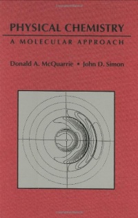 Physical Chemistry: A Molecular Approach Physical Chemistry: A Molecular Approach