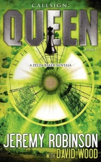 Callsign: Queen - Book I (A Zelda Baker - Chess Team Novella) Callsign: Queen - Book I (A Zelda Baker - Chess Team Novella)