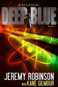 Callsign: Deep Blue - Book 1 (A Tom Duncan - Chess Team Novella) Callsign: Deep Blue - Book 1 (A Tom Duncan - Chess Team Novella)