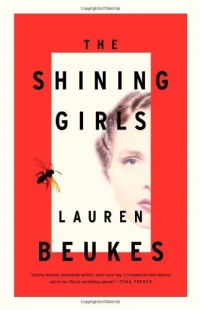 The Shining Girls: A Novel The Shining Girls: A Novel