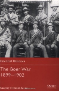 The Boer War 1899-1902 (Essential Histories) The Boer War 1899-1902 (Essential Histories)