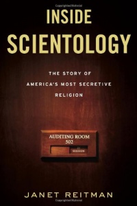 Inside Scientology: The Story of America's Most Secretive Religion Inside Scientology: The Story of America's Most Secretive Religion