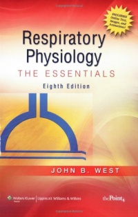 Respiratory Physiology: The Essentials (Point (Lippincott Williams & Wilkins)) Respiratory Physiology: The Essentials (Point (Lippincott Williams & Wilkins))