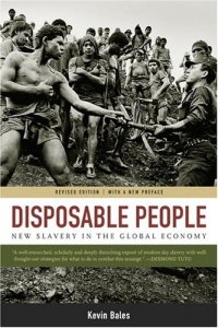 Disposable People: New Slavery in the Global Economy Disposable People: New Slavery in the Global Economy