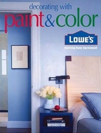 Lowes Decorating with Paint & Color (Lowe's Home Improvement) Lowes Decorating with Paint & Color (Lowe's Home Improvement)