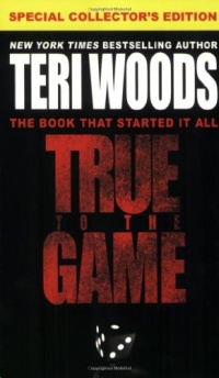 True to the Game (True to the Game Trilogy) True to the Game (True to the Game Trilogy)