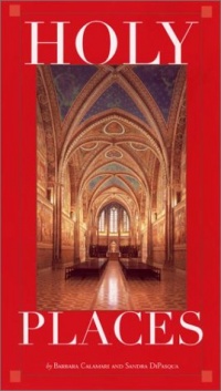 Holy Places: Sacred Sites in Catholicism Holy Places: Sacred Sites in Catholicism