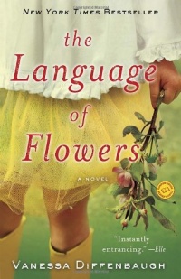 The Language of Flowers: A Novel The Language of Flowers: A Novel