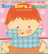 Toes, Ears, & Nose! A Lift-the-Flap Book Toes, Ears, & Nose! A Lift-the-Flap Book
