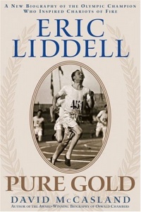 Eric Liddell: Pure Gold: A New Biography of the Olympic Champion Who Inspired Chariots of Fire Eric Liddell: Pure Gold: A New Biography of the Olympic Champion Who Inspired Chariots of Fire