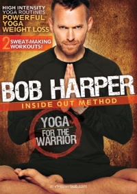 Bob Harper: Yoga for the Warrior Bob Harper: Yoga for the Warrior