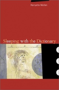 Sleeping with the Dictionary (New California Poetry) Sleeping with the Dictionary (New California Poetry)