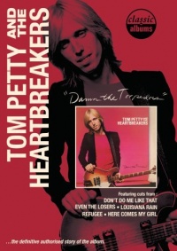 Tom Petty - Classic Albums: Damn the Torpedoes Tom Petty - Classic Albums: Damn the Torpedoes