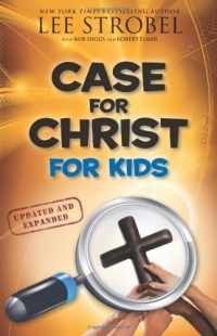 Case for Christ for Kids (Case for... Series for Kids) Case for Christ for Kids (Case for... Series for Kids)
