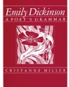 Emily Dickinson: A Poet's Grammar