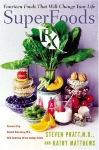 SuperFoods Rx: Fourteen Foods That Will Change Your Life SuperFoods Rx: Fourteen Foods That Will Change Your Life