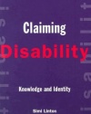 Claiming Disability: Knowledge and Identity (Cultural Front)