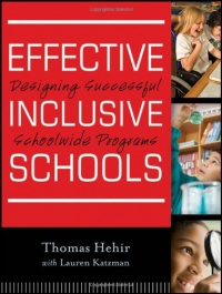 Effective Inclusive Schools: Designing Successful Schoolwide Programs Effective Inclusive Schools: Designing Successful Schoolwide Programs