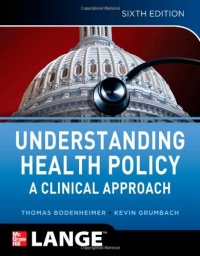 Understanding Health Policy, Sixth Edition Understanding Health Policy, Sixth Edition