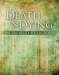 Death and Dying in World Religions Death and Dying in World Religions