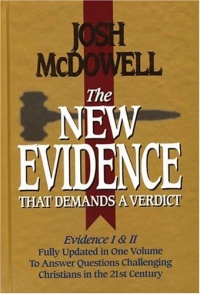 The New Evidence That Demands A Verdict Fully Updated To Answer The Questions Challenging Christians Today The New Evidence That Demands A Verdict Fully Updated To Answer The Questions Challenging Christians Today