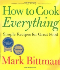 How To Cook Everything: Simple Recipes for Great Food How To Cook Everything: Simple Recipes for Great Food